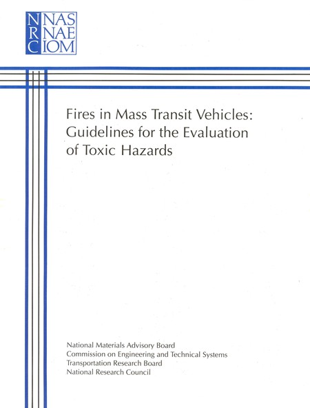 Cover:Fires in Mass Transit Vehicles: Guide for the Evaluation of Toxic Hazards