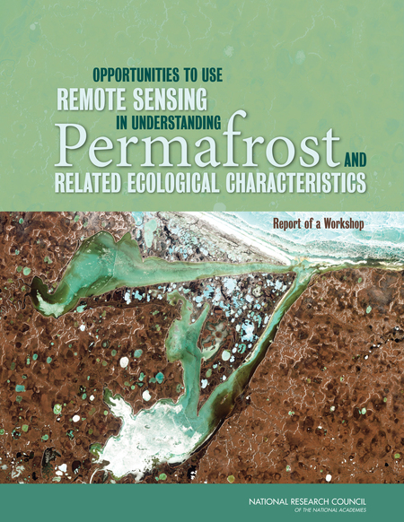 Cover: Opportunities to Use Remote Sensing in Understanding Permafrost and Related Ecological Characteristics: Report of a Workshop