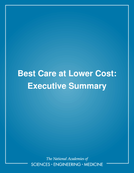 Best Care at Lower Cost: Executive Summary