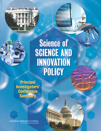 Science of Science and Innovation Policy: Principal Investigators' Conference Summary