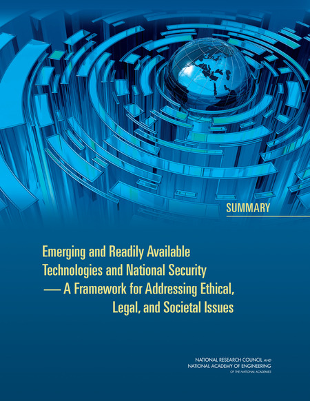 Emerging and Readily Available Technologies and National Security: A Framework for Addressing Ethical, Legal, and Societal Issues: Summary