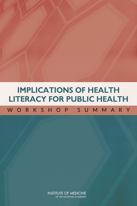 Implications of Health Literacy for Public Health: Workshop Summary