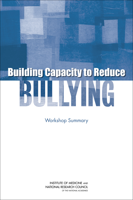 Cover: Building Capacity to Reduce Bullying: Workshop Summary