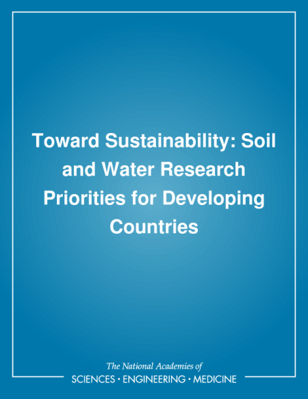 Toward Sustainability: Soil and Water Research Priorities for Developing Countries