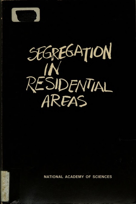 Cover: Segregation in Residential Areas: Papers on Racial and Socioeconomic Factors in Choice of Housing