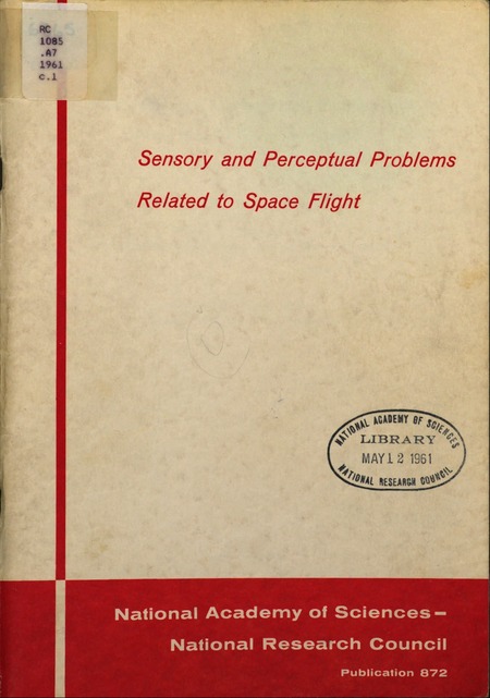 Sensory and Perceptual Problems Related to Space Flight: Report of a Working Group of the Panel on Psychology