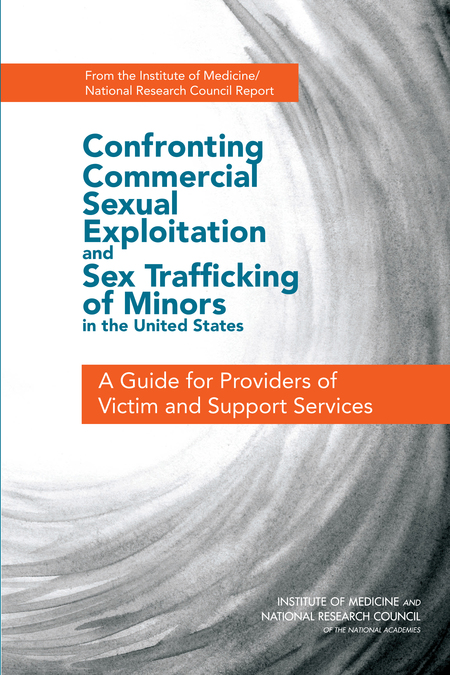 Confronting Commercial Sexual Exploitation and Sex Trafficking of Minors in the United States: A Guide for Providers of Victim and Support Services