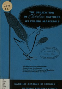 Utilization of Chicken Feathers as Filling Materials: A Conference Sponsored by the Headquarters Quartermaster Research and Development Command, U.S. Army Quartermaster Corps, Natick, Mass., April 28-29, 1955