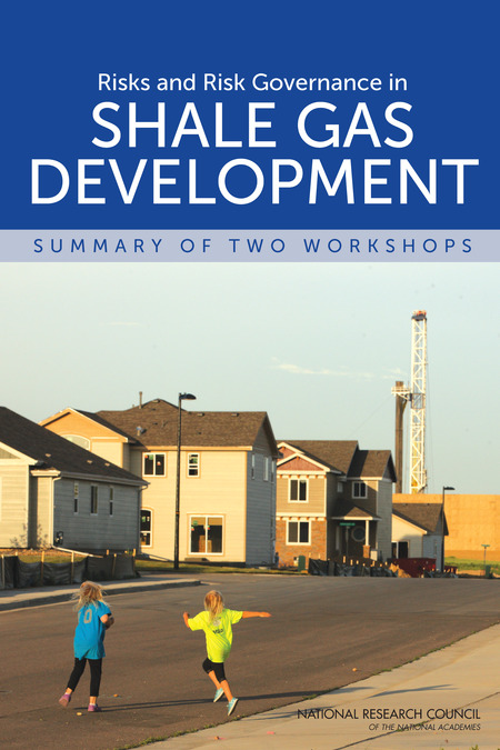 Cover: Risks and Risk Governance in Shale Gas Development: Summary of Two Workshops