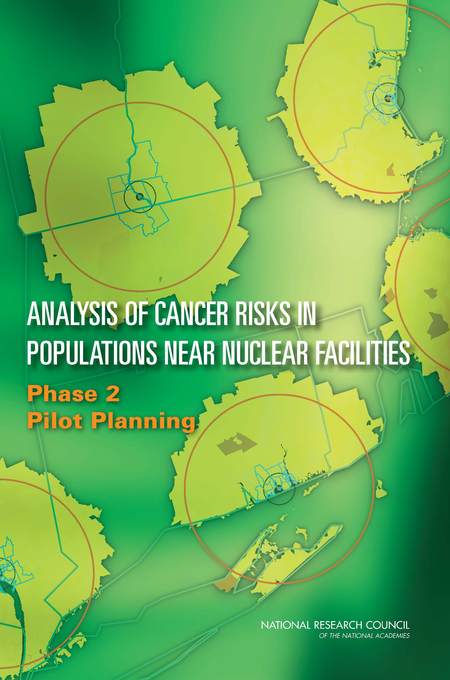 Cover: Analysis of Cancer Risks in Populations Near Nuclear Facilities: Phase 2: Pilot Planning