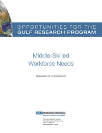 Cover Image: Opportunities for the Gulf Research Program: Middle-Skilled Workforce Needs