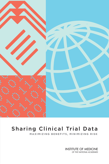 Cover: Sharing Clinical Trial Data: Maximizing Benefits, Minimizing Risk