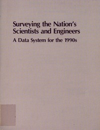 Surveying the Nation's Scientists and Engineers: A Data System for the 1990s