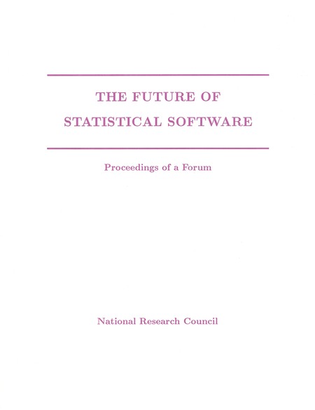 The Future of Statistical Software: Proceedings of a Forum
