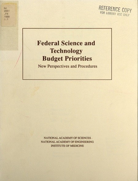 Federal Science and Technology Budget Priorities: New Perspectives and Procedures, a Report in Response to the Conference Report on the Concurrent Resolution on the Budget for Fiscal Year 1989 (H. Con. Res. 268)