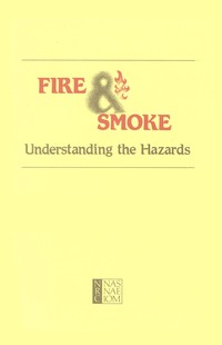 Fire and Smoke: Understanding the Hazards