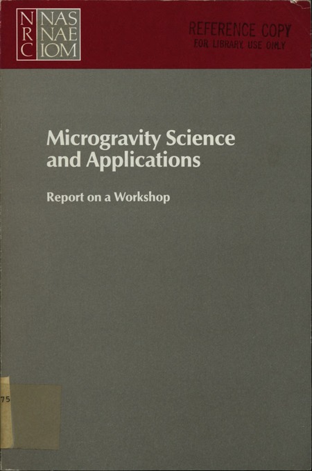 Microgravity Science and Applications: Report on a Workshop, December 3-4, 1984, Pasadena, California