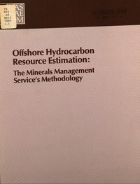 Offshore Hydrocarbon Resources Estimation: The Minerals Management Service's Methodology