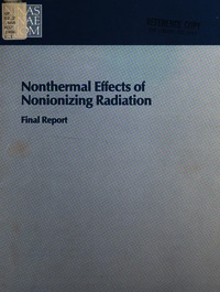 Nonthermal Effects of Nonionizing Radiation: Final Report