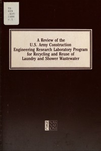 Cover Image:A Review of the U.S. Army Construction Engineering Research Laboratory Program for Recycling and Reuse of Laundry and Shower Wastewater
