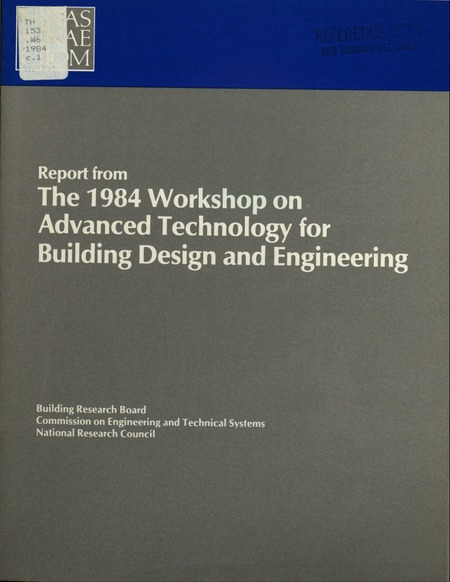 Cover: Report From the 1984 Workshop on Advanced Technology for Building Design and Engineering