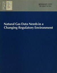 Natural Gas Data Needs in a Changing Regulatory Environment