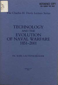 Technology and the Evolution of Naval Warfare: 1851-2001