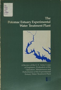The Potomac Estuary Experimental Water Treatment Plant: A Review of the U.S. Army Corps of Engineers, Evaluation of the Operation, Maintenance and Performance of the Experimental Estuary Water Treatment Plant