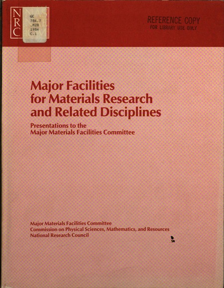 Major Facilities for Materials Research and Related Disciplines: Presentations to the Major Materials Facilities Committee