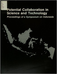 Potential Collaboration in Science and Technology: Proceedings of a Symposium on Indonesia