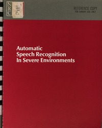 Automatic Speech Recognition in Severe Environments