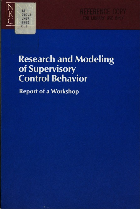 Research and Modeling of Supervisory Control Behavior: Report of a Workshop