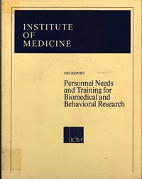 Personnel Needs and Training for Biomedical and Behavioral Research: The 1983 Report