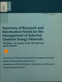Summary of Research and Information Needs for the Management of Selected Onshore Energy Minerals: Oil Shale, Tar Sands, Arctic Oil and Gas, and Uranium