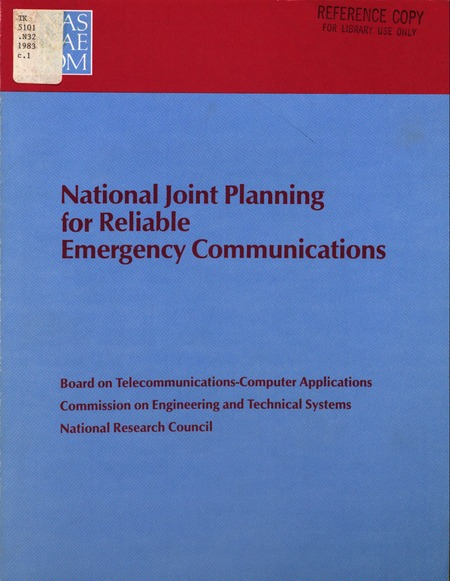 National Joint Planning for Reliable Emergency Communications: A Report to the National Communications System