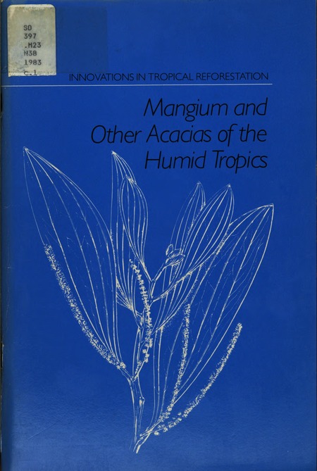 Cover: Mangium and Other Fast-Growing Acacias for the Humid Tropics