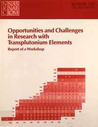 Opportunities and Challenges in Research With Transplutonium Elements: Report of a Workshop