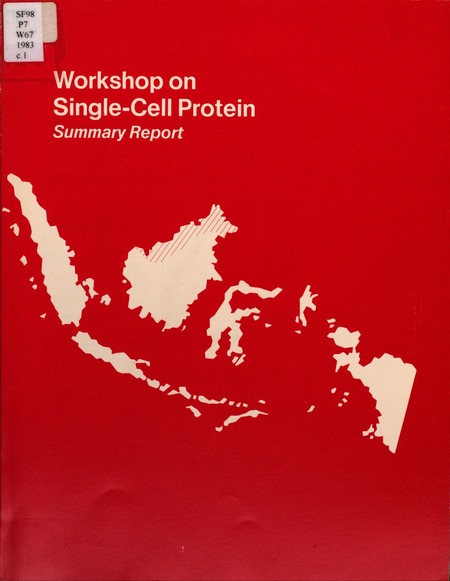 Workshop on Single-Cell Protein: Summary Report, Jakarta, Indonesia, February 1-5, 1983