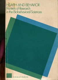 Health and Behavior: Frontiers of Research in the Biobehavioral Sciences