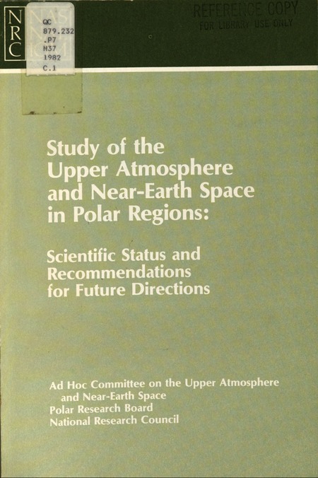 Study of the Upper Atmosphere and Near-Earth Space in Polar Regions: Scientific Status and Recommendations for Future Directions