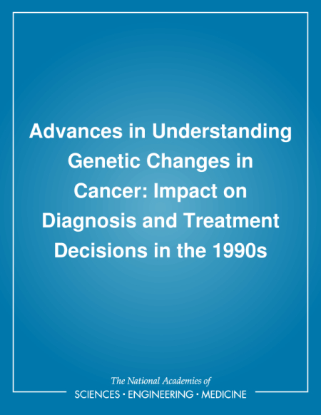 Advances in Understanding Genetic Changes in Cancer: Impact on Diagnosis and Treatment Decisions in the 1990s