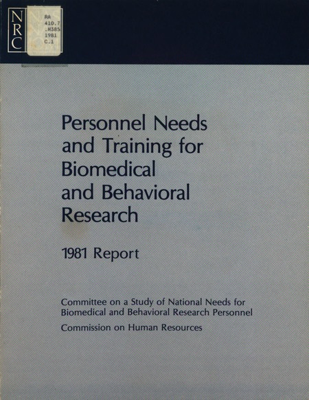 Personnel Needs and Training for Biomedical and Behavioral Research: 1981 Report