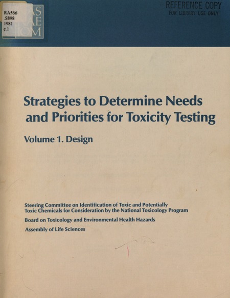 Strategies to Determine Needs and Priorities for Toxicity Testing: Volume 1: Design