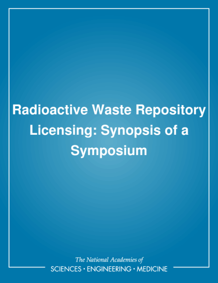 Radioactive Waste Repository Licensing: Synopsis of a Symposium