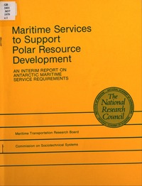 Maritime Services to Support Polar Resource Development: An Interim Report on Antarctic Maritime Service Requirements