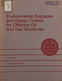 Environmental Exposure and Design Criteria for Offshore Oil and Gas Structures: A Report