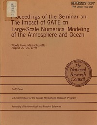 Proceedings of the Seminar on the Impact of GATE on Large-Scale Numerical Modeling of the Atmosphere and Ocean, Woods Hole, Massachusetts, August 20-29, 1979