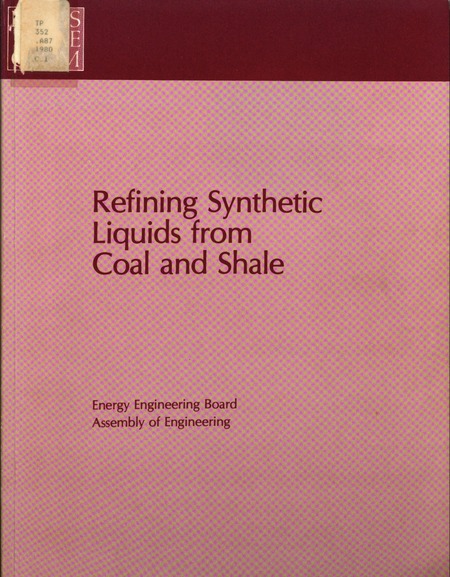 Cover: Refining Synthetic Liquids From Coal and Shale: Final Report of the Panel on R&D Needs in Refining of Coal and Shale Liquids, Energy Engineering Board, Assembly of Engineering