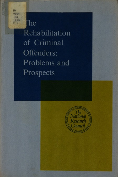 The Rehabilitation of Criminal Offenders: Problems and Prospects