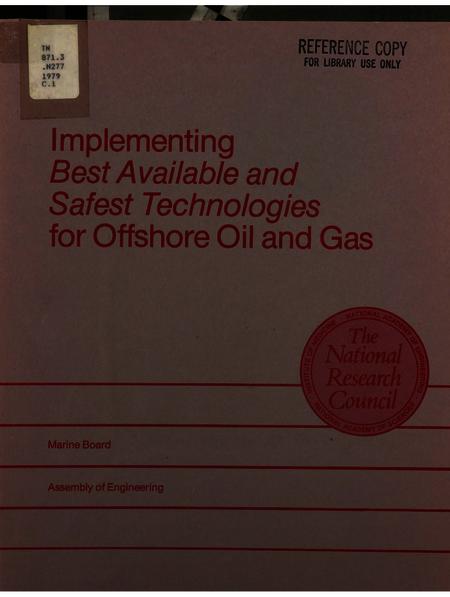 Implementing Best Available and Safest Technologies for Offshore Oil and Gas